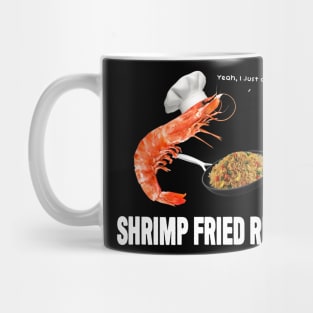 Shrimp Fried Rice (Literally) Mug